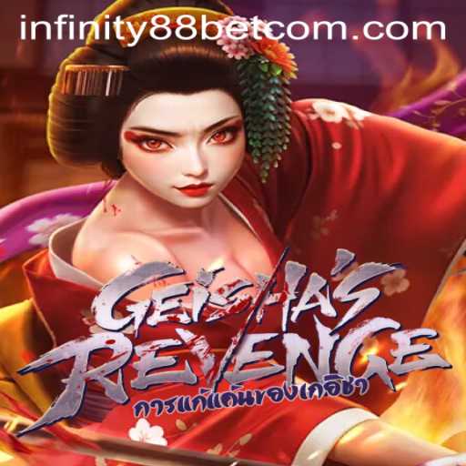 GeishasRevenge: A Captivating Journey in the World of INFINITY88BET